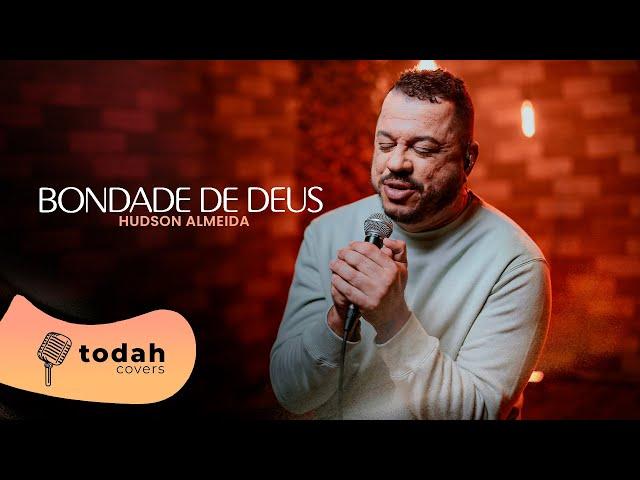 Hudson Almeida | Bondade de Deus [Cover Isaias Saad]