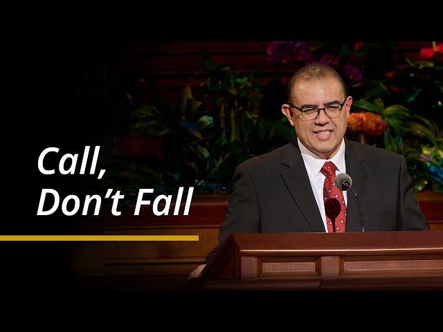 Call, Don’t Fall | Taylor G. Godoy | April 2024 General Conference