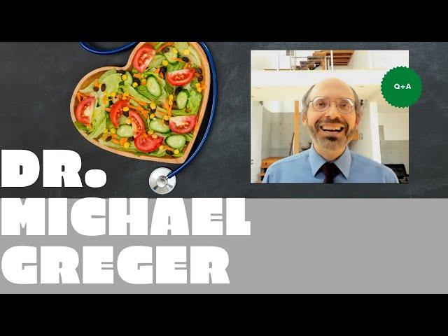 Dr. Michael Greger Q+A | Plant Based Nutrition Support Group