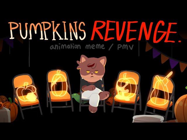 PUMPKIN'S REVENGE || animation meme