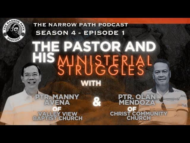 The Pastor and his ministerial struggles with Pastor Manny Avena & Pastor Olan Mendoza | TNPP#34