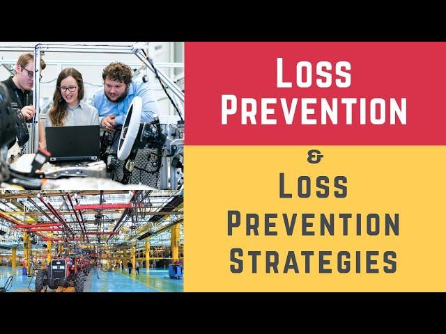 Loss Prevention and Loss Prevention Strategies (Loss, Loss Prevention & Loss Prevention Techniques)