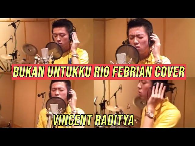 Bukan Untukku Rio Febrian Cover - Vincent Raditya