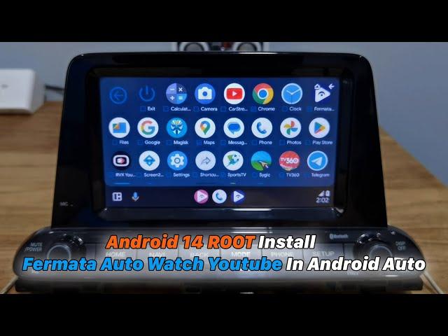 Android 14 ROOT - Install Fermata Auto 1.9.9 Watch Youtube In Android Auto