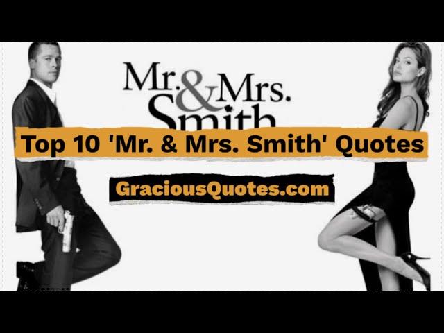 Top 10 'Mr. & Mrs. Smith' Quotes - Gracious Quotes
