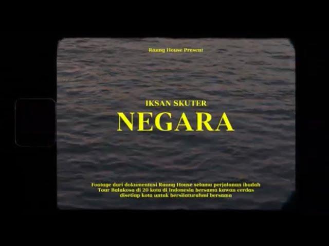 IKSAN SKUTER - NEGARA (OFFICIAL MUSIC VIDEO)