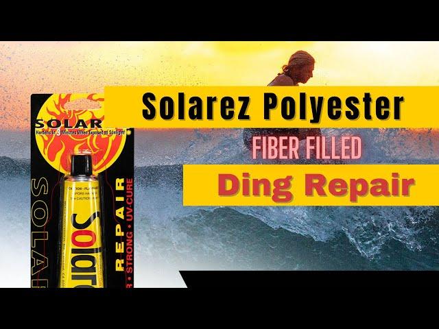 Solarez- Polyester Ding Repair