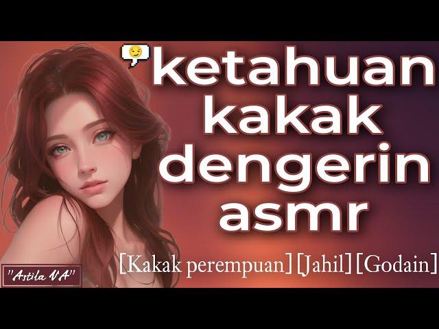Sini.. Kakak ajarin | ASMR Cewek | [Kakak perempuan] [Jahil]