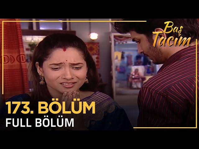 Baş Tacım - Pavitra Rishta Hint Dizisi 173. Bölüm