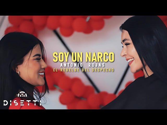 Soy Un Narco - Antonio Rojas "El Rebelde Del Despecho" (Video Oficial)