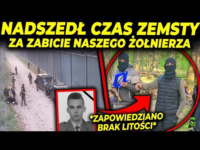 ZABÓJCA POLSKIEGO ŻOŁNIERZA NA GRANICY NAMIERZONY!