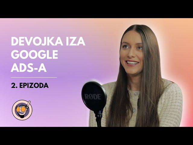 Darinka Zečević | Devojka iza Google Ads-a | Elektrotehnički fakultet Beograd