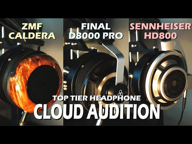 ZMF Caldera/Final D8000 Pro/Sennheiser HD800 Headphone Cloud Audition