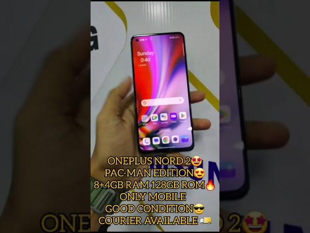GOPI ONEPLUS NORD 2PAC-MAN EDITION8+4GB RAM 128GB ROMONLY MOBILEGOOD CONDITIONCOURIER AVAILABLE