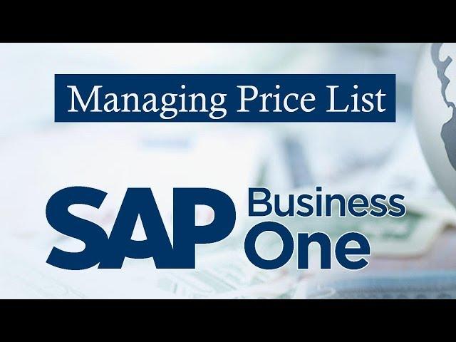 SAP BUSINESS ONE | PRICE LISTS | PRICING IN SAP BUSINESS ONE |  MANAGING PRICE LISTS