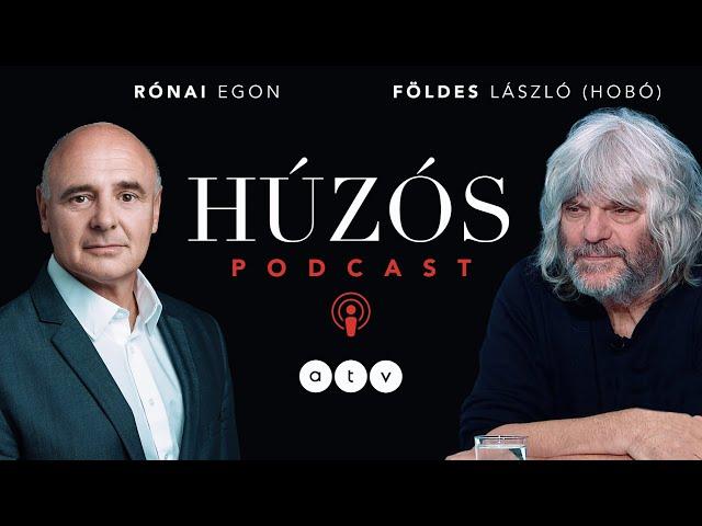 Húzós podcast - Földes László Hobo