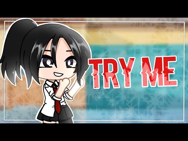 • Try me! • || GCMM - GMM || ◇ Gacha club mini movie ◇ Pukkaclara