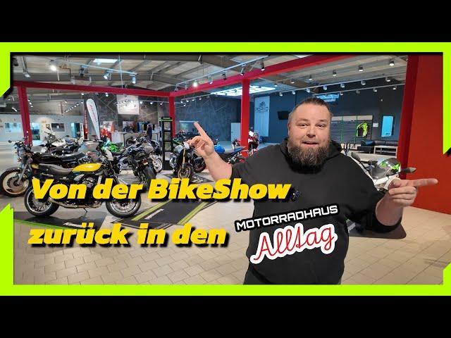 NACH der BIKESHOW ist VOR der BIKESHOW • Motorradhaus Alltag Folge - 34