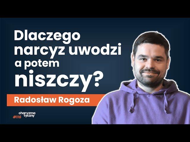 Dlaczego narcyz czuje się wyjątkowym i nikim jednocześnie? | profesor Radosław Rogoza