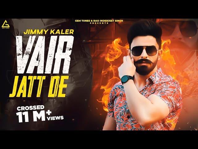 Vair Jatt De (Official Video) : Jimmy Kaler | Punjabi Song