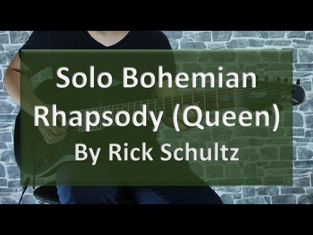 Bohemian Rhapsody (Queen) Guitar Solo by Rick Schultz