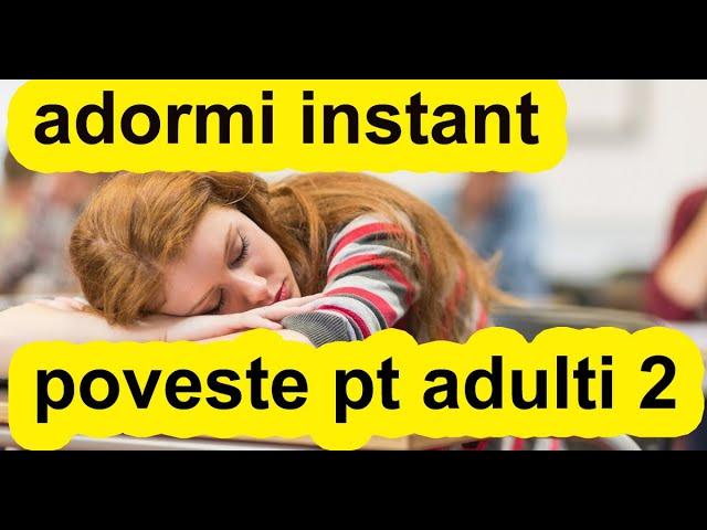 ADORMI INSTANT ! POVESTE DE ADORMIT ADULTII 2