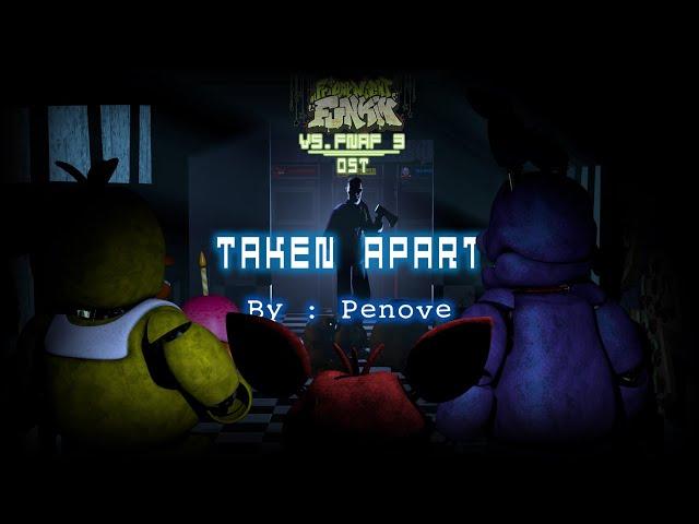 Taken Apart - FNF Vs. FNAF 3 OST