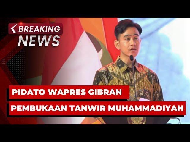 BREAKING NEWS - Pidato Wapres Gibran di Pembukaan Tanwir I Muhammadiyah