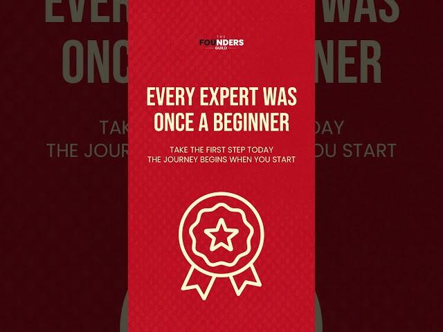 Every expert was once a beginner. 