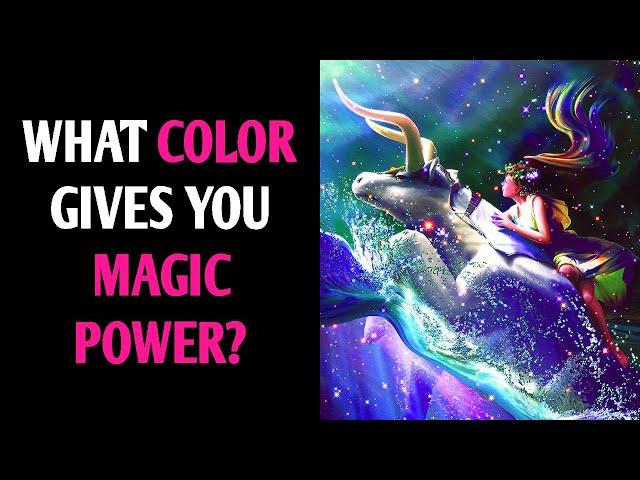 WHAT COLOR GIVES YOU MAGIC POWER? Personality Test Quiz - 1 Million Tests