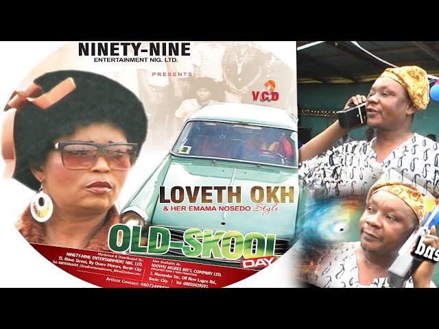 LOVEHT OKH OLDSKOOLDAY  DIRECTED BY AKPAKA 99