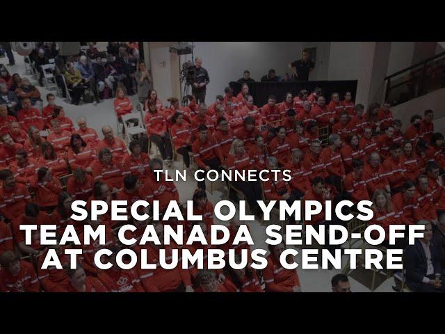 2025 Special Olympics World Winter Games | Team Canada Send-Off at Columbus Centre | TLN Connects