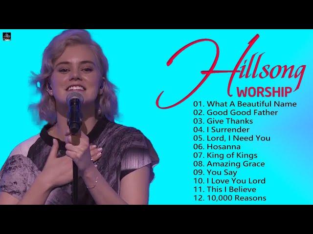 Hillsong Worship Best Praise Songs Collection 2024 – Gospel Christian Songs Of Hillsong Worship