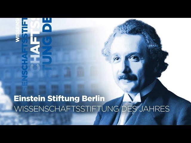 Wissenschaftsstiftung des Jahres 2021: Einstein Stiftung Berlin