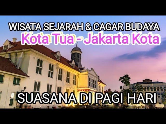 Wisata Kota Tua Jakarta || Wisata Sejarah Kota Jakarta