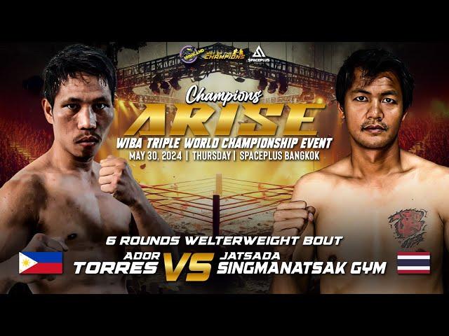 Ador Torres  VS Singmanasak Gym  | May 30, 2024