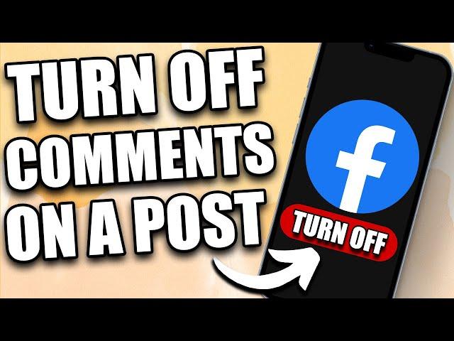 How to Turn OFF Comments for a Post in Facebook (2024)