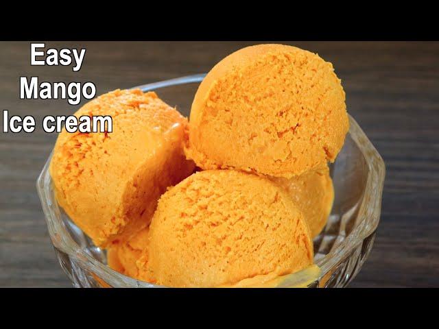 Easy Mango Ice Cream Recipe with Basic Ingredients | How to make Mango Ice Cream at Home