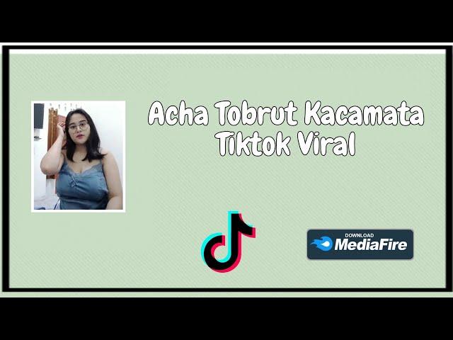 Acha Tobrut Kacamata Tiktok Viral