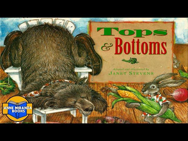  Kids Book Read Aloud: TOPS AND BOTTOMS by Janet Stevens.