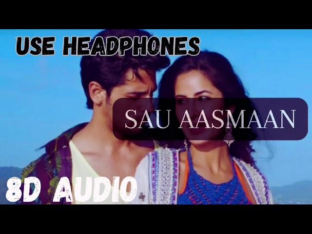 Sau Aasmaan 8D Audio | Baar Baar Dekho | Katrina Kaif, Siddharth Malhotra