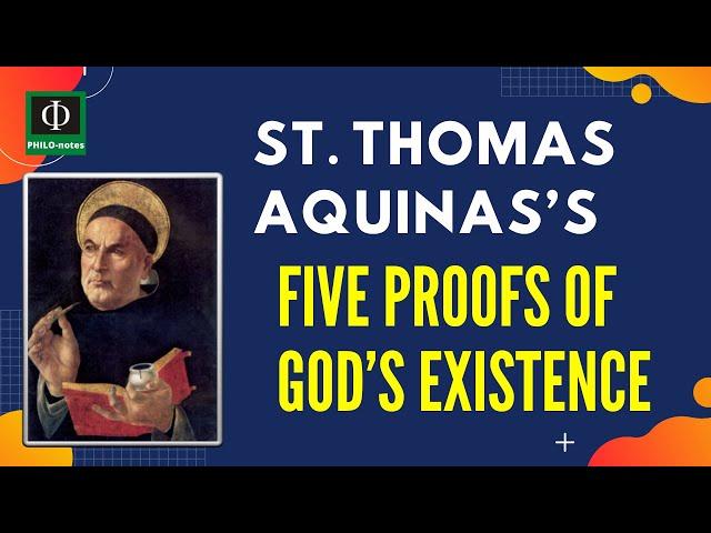 St. Thomas Aquinas’s Five Proofs for God’s Existence