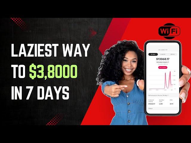 If you need to make $3,800 in 7 days with Wi-Fi For FREE, do this (MAKE MONEY ONLINE)