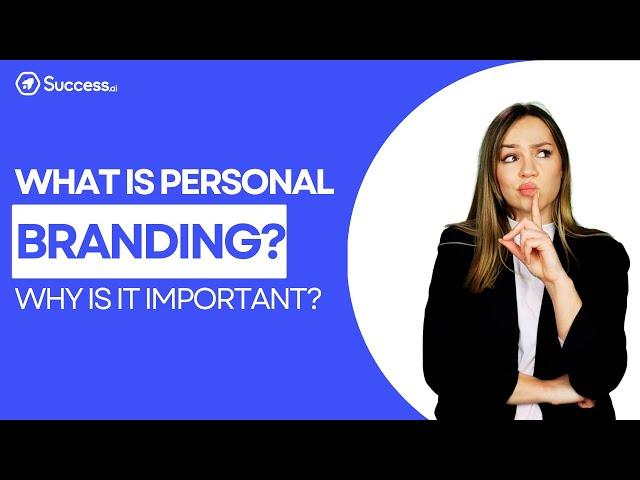 What is personal branding? Why is it important? | Success.ai