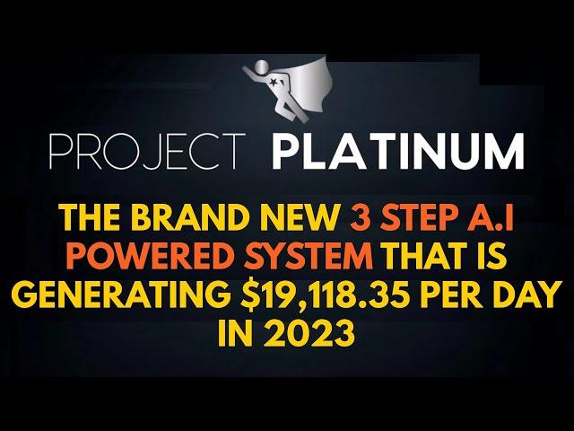 Project Platinum Review Webinar Replay Bonus - Brand New 3 Step AI Powered System