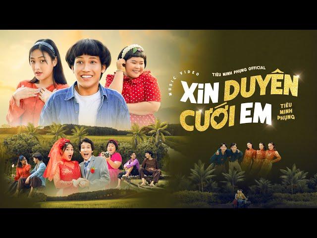 Xin Duyên Cưới Em - Tiêu Minh Phụng | Official MV