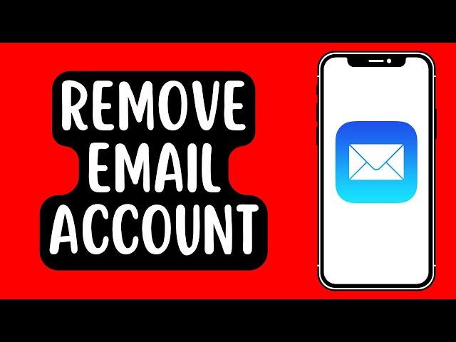 How To Delete Email Account From Mail App on iPhone [iOS15]