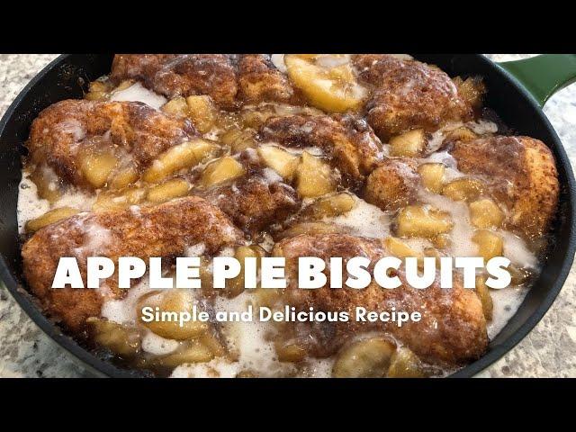 Apple Pie Biscuits | Simple and Delicious Recipe | Cozy Comfort Food! 