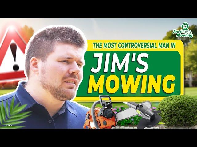 The most controversial man in Jim's Mowing? Dan's update!