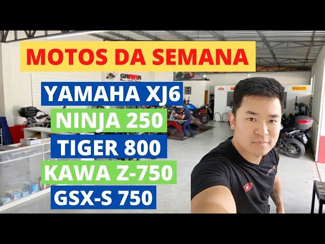 MOTOS DA SEMANA | REVISÃO XJ6 | NINJA 250 | TIGER 800| Z-750 | GSX-S 750